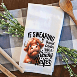 Funny Highland Cow Kitchen Tea Towels / If swearing burned calories, I would be a skinny heifer / Farmhouse Decor / Country Farmgirl / Western Decor