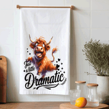 Funny Highland Cow Kitchen Tea Towels / Being a Little Dramatic / Farmhouse Decor / Country Farmgirl / Western Home Decor
