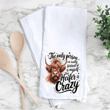 Funny Highland Cow Kitchen Tea Towels / Only person scared of myself that heifers is crazy  / Farmhouse Decor / Country Farmgirl / Western Home Decor