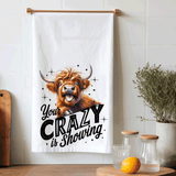 Funny Highland Cow Kitchen Tea Towels / Your Crazy is Showing  / Farmhouse Decor / Country Farmgirl / Western Home Decor (Copy)