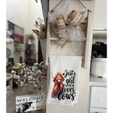 Funny Highland Cow Kitchen Tea Towels / Just a girl who loves Cows / Farmhouse Decor / Country Farmgirl / Western Home Decor