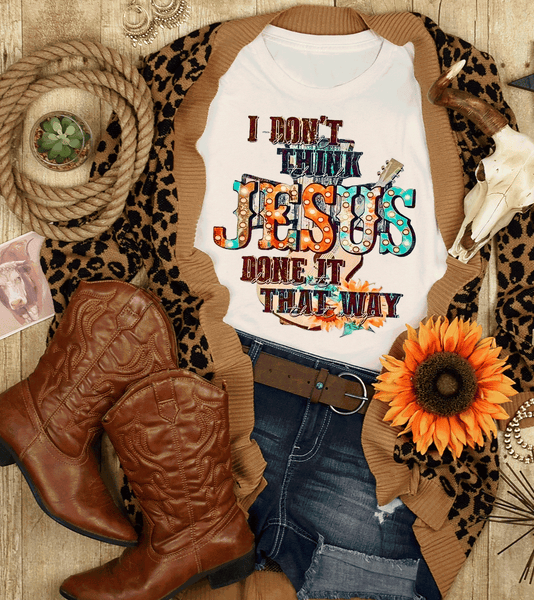 Morgan Wallen I don't think Jesus done it that way, Country Music Inspired, Western tshirts Cross and Guitar