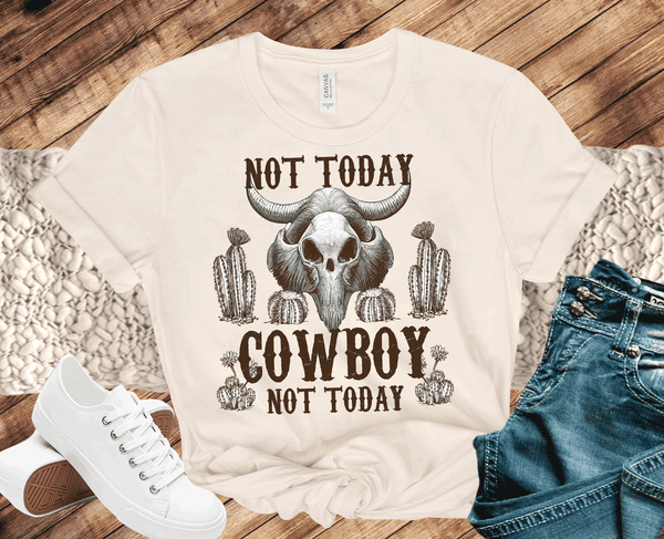 Not today Cowboy Not today Comfort Colors Western Shirts Rodeo Shirts Cowboy Tees