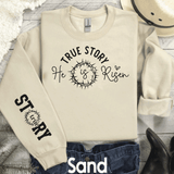 True Story He is Risen Happy Easter Shirt Easter Sweatshirt Easter Day Gift Easter Sweatshirt, Family Easter Shirts Matching Mom