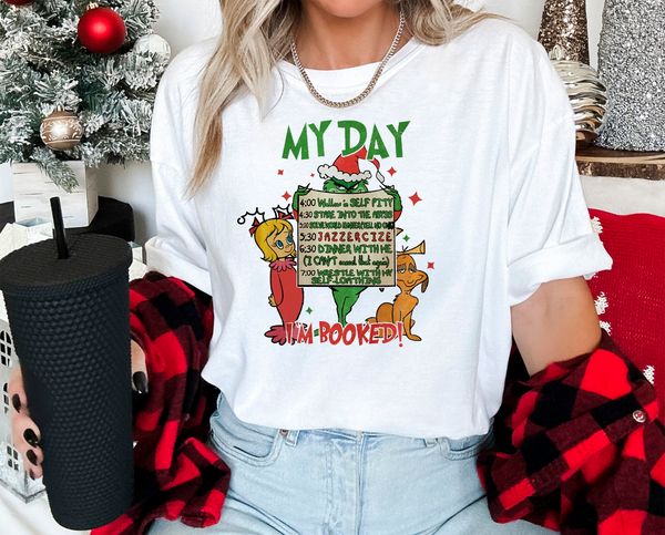 My Day I'm Booked Classic Christmas Family Movie Shirts Grinch Shirts Sweatshirts hoodie comfort colors