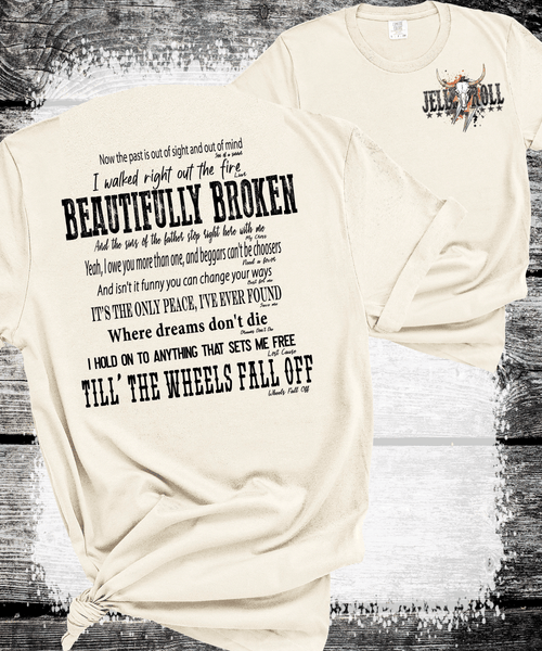 Comfort Colors®  Beautifully Broken Country Music-Inspired Jelly Roll Lyrics, Country Music, Drug and Alcohol Recovery, Mental Health Recovery