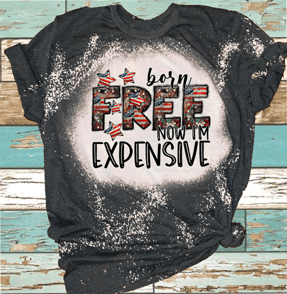 Born Free But Now I'm Expensive Shirt, Funny 4th of July Shirt, 4th of July Gifts, Independence Day Shirt, Memorial Day Tshirt, USA Flag Tee