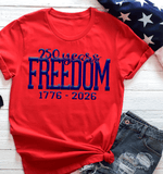 Comfort Colors Freedom PUFF Embossed / 3D 4th of July Independence Day Family, USA 250th Anniversary Shirts, 250 Years of Freedom 1776 - 2026 4th of July