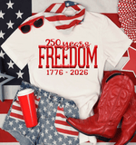 Comfort Colors Freedom PUFF Embossed / 3D 4th of July Independence Day Family, USA 250th Anniversary Shirts, 250 Years of Freedom 1776 - 2026 4th of July