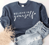 Believe In Yourself Sweatshirt, Believe in yourself Shirts, Be Yourself, Motivational Shirt, Positive Quote Tee, Inspirational Tee, Believe Hoodie