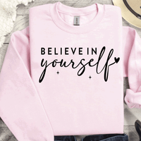 Believe In Yourself Sweatshirt, Believe in yourself Shirts, Be Yourself, Motivational Shirt, Positive Quote Tee, Inspirational Tee, Believe Hoodie