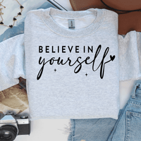 Believe In Yourself Sweatshirt, Believe in yourself Shirts, Be Yourself, Motivational Shirt, Positive Quote Tee, Inspirational Tee, Believe Hoodie