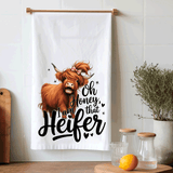 Funny Highland Cow Kitchen Tea Towels / Ohh Honey I am that Heifer / Farmhouse Decor / Country Farmgirl / Western Home Decor