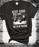 Funny Cow Keep your Bullsh*t out of my pasture Snarky Tees