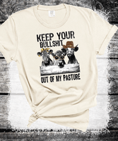 Funny Cow Keep your Bullsh*t out of my pasture Snarky Tees