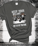 Funny Cow Keep your Bullsh*t out of my pasture Snarky Tees