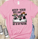 Funny Cow Keep your Bullsh*t out of my pasture Snarky Tees