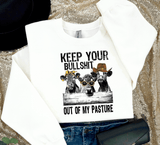 Funny Cow Keep your Bullsh*t out of my pasture Snarky Tees