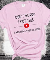 Don't Worry I Got This I Watched A YouTube Video, Funny BBQ T-Shirt, Gift For Men, Gift For Dad, Fathers Tee, Funny Men Meme Shirt, Y2k Tee