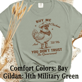 Comfort Colors® Buy me Chickens, tell me Don't trust government graphic tee, funny sarcastic shirt, trendy western aesthetic cowgirl summer top, gift for her, retro rodeo club apparel
