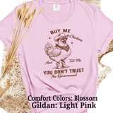 Comfort Colors® Buy me Chickens, tell me Don't trust government graphic tee, funny sarcastic shirt, trendy western aesthetic cowgirl summer top, gift for her, retro rodeo club apparel