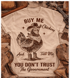 Comfort Colors® Buy me Chickens, tell me Don't trust government graphic tee, funny sarcastic shirt, trendy western aesthetic cowgirl summer top, gift for her, retro rodeo club apparel