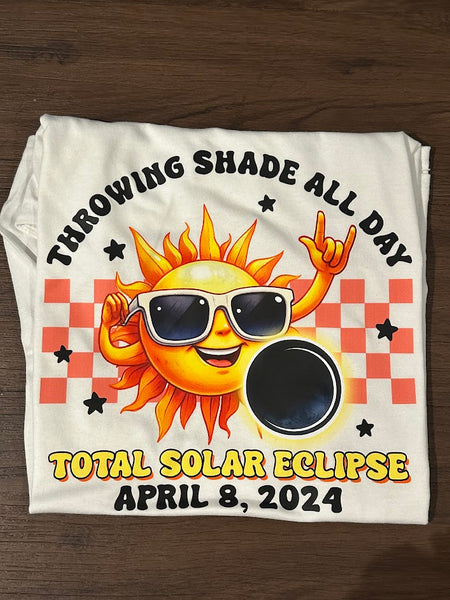 Throwing Shade all Day 2024 Total Solar Eclipse Commemorative Shirts, Memories of this rare event, Solar Eclipse April 8, 2024