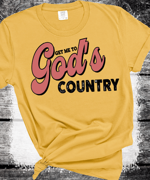 Comfort Colors® Get Me To God’s Country Shirt, Saturday Night Live shirt, Country Music Lover Shirt, Funny Meme Shirt, Western Unisex Tshirt, Christian Tee