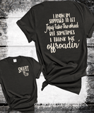 Comfort Colors SmartAss Brand® Know Jesus take the wheel think offroadin', Funny Western Rodeo Shirts, Farmlife Sweatshirts