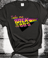 Take me back to the 80s, Retro Vintage Movie themed shirts