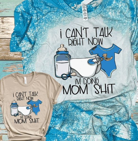 Can't talk right now doing MOM shit Pink Blue Camo Bleached Shirts DTF Tees