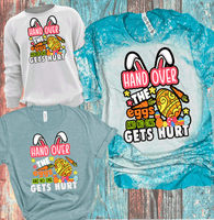Hand over eggs no one get hurt Easter Bleached Shirts Distressed Tees