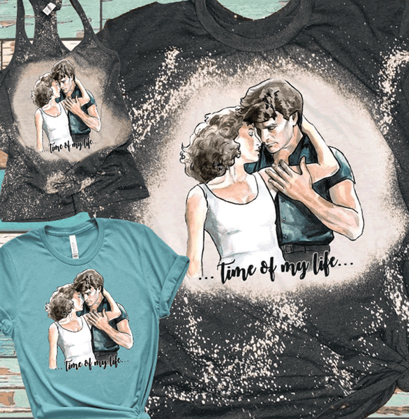 TV Show Movie Inspired Distressed Tees Vintage Bleached Bella Canvas Shirts Dirty Dancing Time of my life
