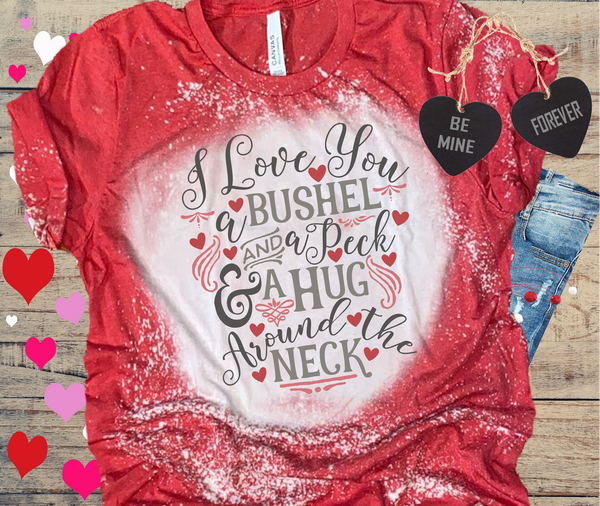 Bushel And A Peck Valentines Day Bleached Distressed Vintage Tees