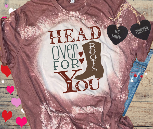 Head Over Boots For You Valentines Day Bleached Distressed Vintage Tees