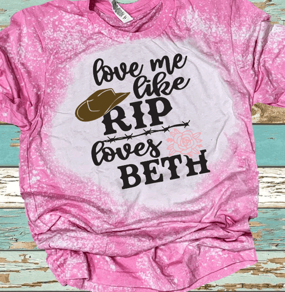 Love Me Like RIP Loves Beth Yellowstone Valentines Day Bleached Distressed Vintage Tees