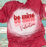 Be Mine Valentine Valentines Day Bleached Distressed Vintage Tees