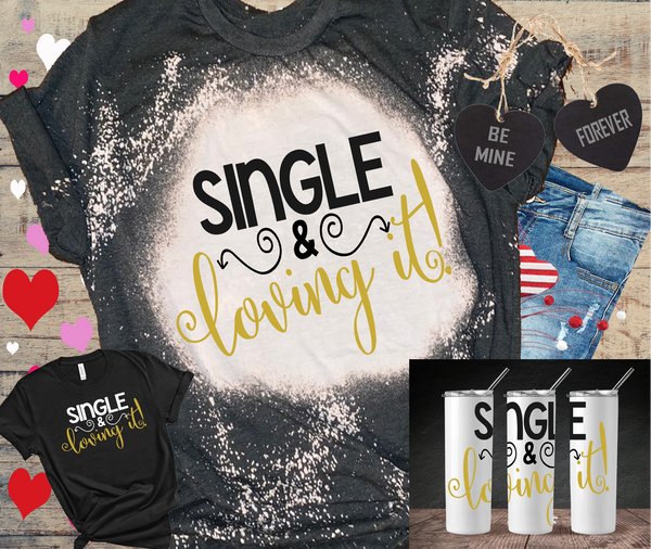 Single And Loving It Valentines Day Bleached Distressed Vintage Tees