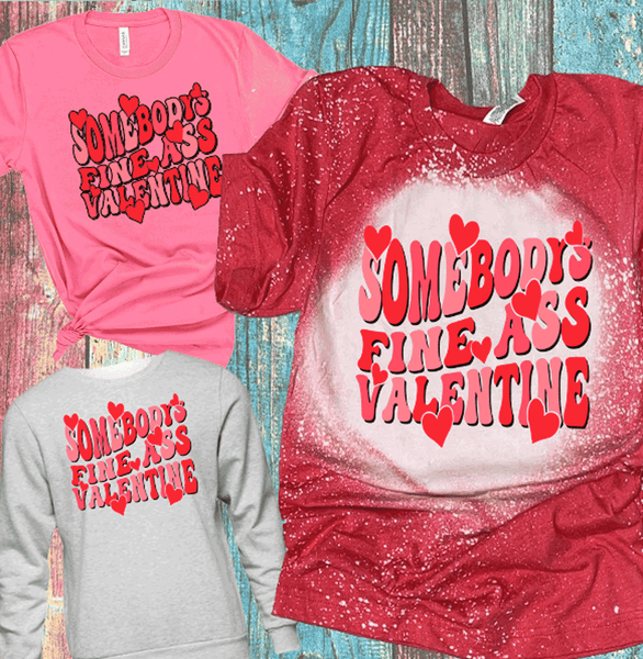 Somebodys Fine Ass Valentine Valentines Day Bleached Distressed Vintage Tees