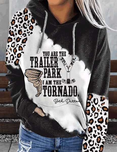 Yellowstone Dutton Ranch inspired You are Trailer Park I am Tornado Leopard Hoodie