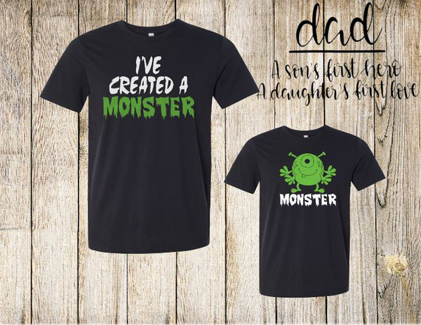 Daddy and Me Son Daughter Shirts Father's day tees I've created a monster Dad life