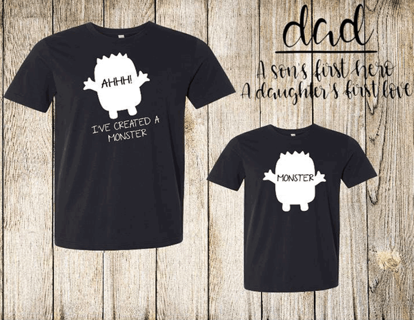 Daddy and Me Son Daughter Shirts Father's day tees I've created a monster Dad life