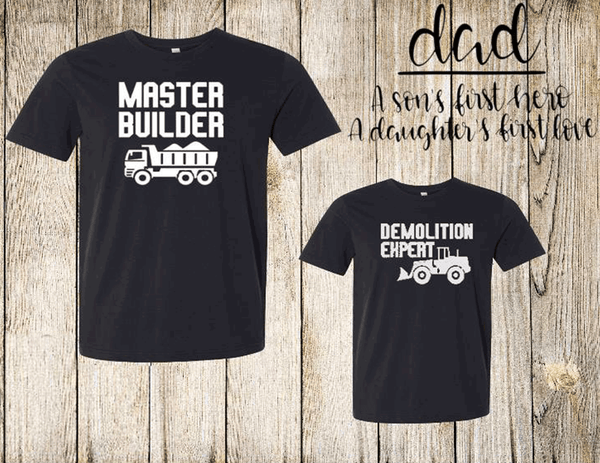 Daddy and Me Son Daughter Shirts Father's day tees Master Builder Demolition Expert