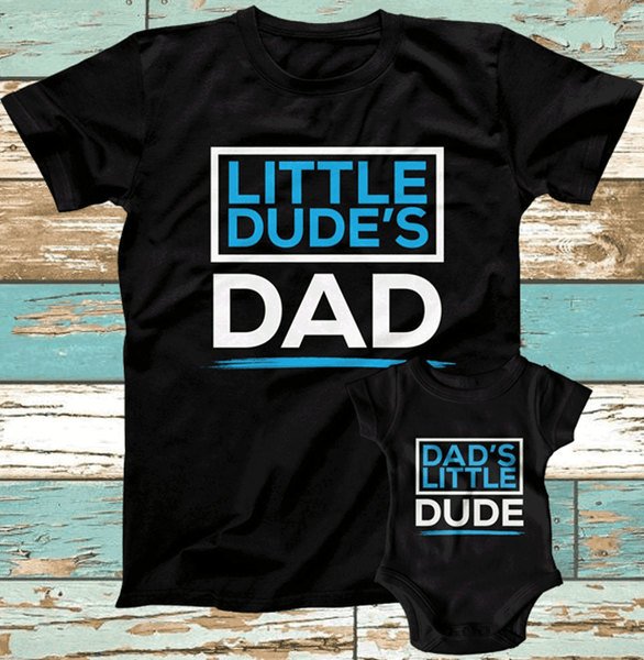 Daddy and Me Son Daughter Shirts Father's day tees Little Dude's dad Dad's little dude